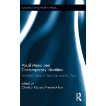 Vocal Music and Contemporary Identities Unlimited Voices in East Asia