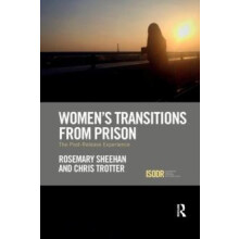 Womens Transitions from Prison The PostRelease Experience by Rosemary