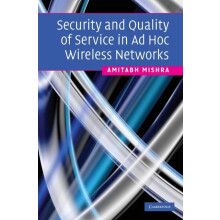 Security and Quality of Service in Ad Hoc Wireless Networks by Amitabh