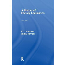 A History of Factory Legislation by Amy Harrison Hardcover Book