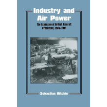 Industry and Air Power The Expansion of British Aircraft Production 19
