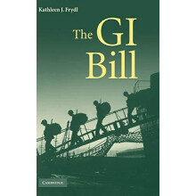 The GI Bill by Kathleen J. Frydll Hardcover Book