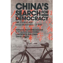 Chinas Search for Democracy The Students and Mass Movement of 1989 The