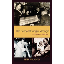 Story of BoogieWoogie A Left Hand Like God by Peter J. Silvester Hardc