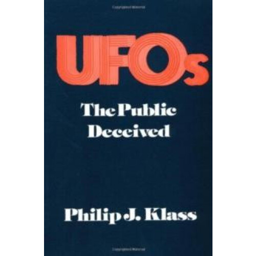 UFOs The Public Deceived by Philip Klass Paperback Book
