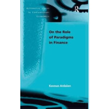 On the Role of Paradigms in Finance by Kavous Ardalan Hardcover Book