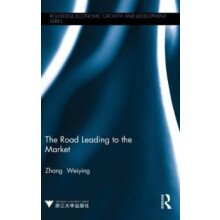 The Road Leading to the Market by Zhang Weiying Hardcover Book