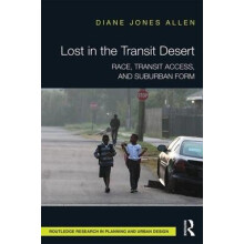 Lost in the Transit Desert Race Transit Access and Suburban Form by Di