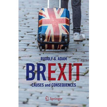 Brexit Causes and Consequences by Rudolf G. Adam Paperback Book