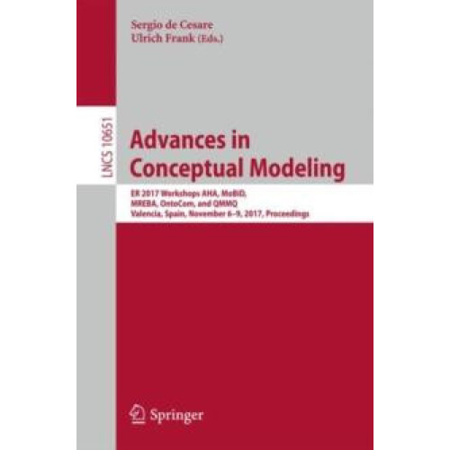 Advances in Conceptual Modeling ER 2017 Workshops AHA MoBiD MREBA Onto
