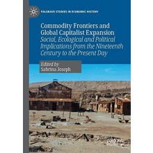 Commodity Frontiers and Global Capitalist Expansion Social Ecological