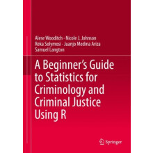 A Beginners Guide to Statistics for Criminology and Criminal Justice U