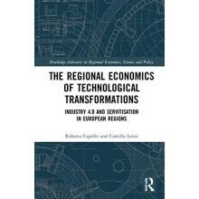 The Regional Economics of Technological Transformations Industry 4.0 a