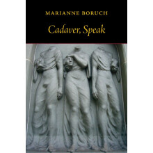 Cadaver Speak by Marianne Boruch Paperback Book