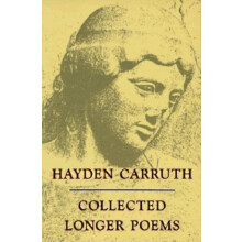 Collected Longer Poems by Hayden Carruth Paperback Book