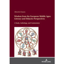 Wisdom from the European Middle Ages Literary and Didactic Perspective