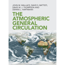 The Atmospheric General Circulation by John M. Wallace Hardcover Book