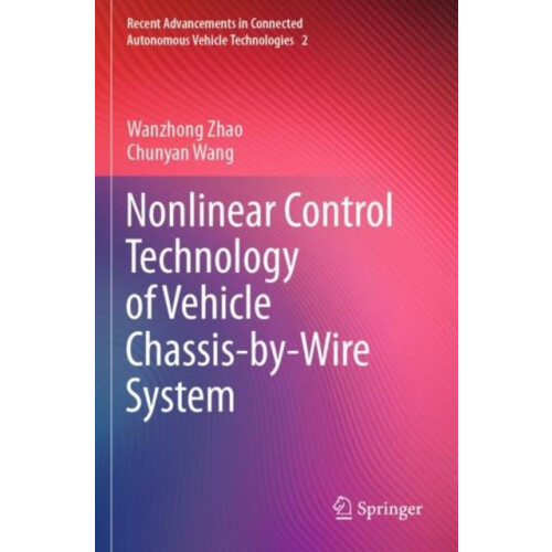 Nonlinear Control Technology of Vehicle ChassisbyWire System by Wanzho