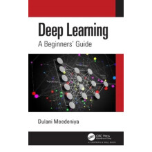 Deep Learning A Beginners Guide by Dulani Meedeniya Hardcover Book