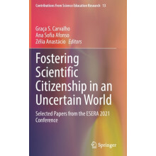 Fostering Scientific Citizenship in an Uncertain World Selected Papers