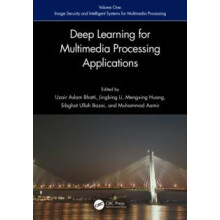 Deep Learning for Multimedia Processing Applications Volume One Image