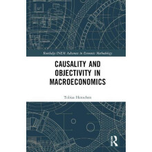 Causality and Objectivity in Macroeconomics by Tobias Henschen Hardcov