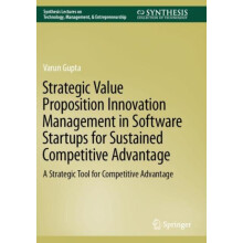 Strategic Value Proposition Innovation Management in Software Startups
