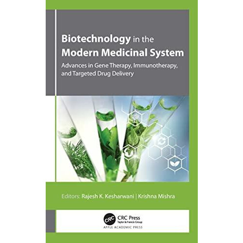 Biotechnology in the Modern Medicinal System Advances in Gene Therapy