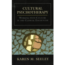 Cultural Psychotherapy Working With Culture in the Clinical Encounter