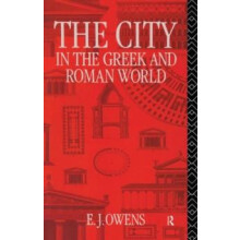 The City in the Greek and Roman World by E. J. Owens Paperback Book
