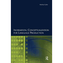 Incremental Conceptualization for Language Production by Markus Guhe H