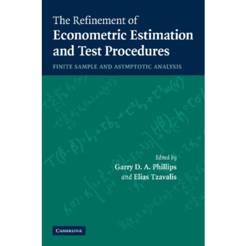 The Refinement of Econometric Estimation and Test Procedures Finite Sa