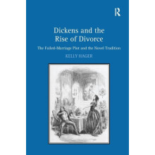 Dickens and the Rise of Divorce The FailedMarriage Plot and the Novel