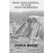 Man Animals In New Hebrides by Baker Paperback Book
