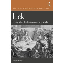 Luck A Key Idea for Business and Society by Chengwei Liu Hardcover Boo