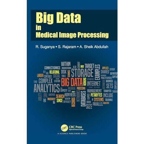 Big Data in Medical Image Processing by R. Suganya Hardcover Book