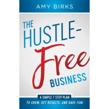 The HustleFree Business by Amy Birks Paperback Book