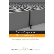 Trust in Cooperative Risk Management Uncertainty and Scepticism in the