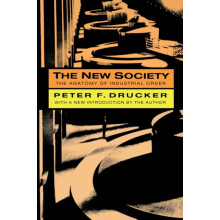 The New Society The Anatomy of Industrial Order by Peter F. Drucker Pa