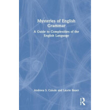 Mysteries of English Grammar A Guide to Complexities of the English La