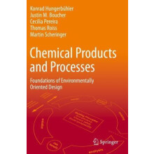 Chemical Products and Processes Foundations of Environmentally Oriente