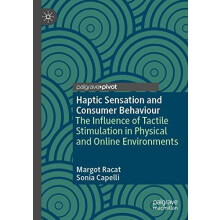 Haptic Sensation and Consumer Behaviour The Influence of Tactile Stimu