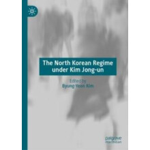 The North Korean Regime under Kim Jongun Hardcover Book