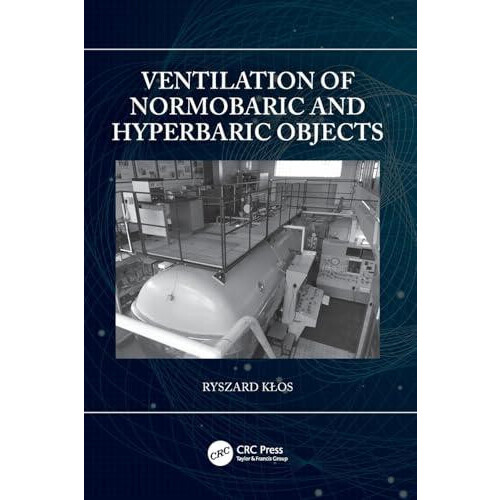 Ventilation of Normobaric and Hyperbaric Objects by Ryszard Kos Paperb