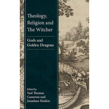 Theology Religion and The Witcher Gods and Golden Dragons Hardcover Bo