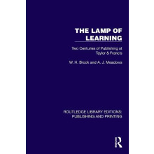 The Lamp of Learning Two Centuries of Publishing at Taylor Francis by
