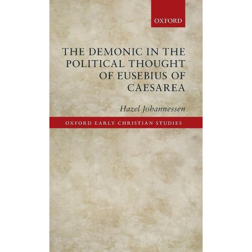 DEMONIC POL THOUGHT EUSEB CAES OECS C by JOHANNESSEN Hardcover Book