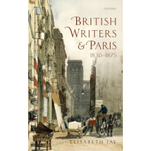British Writers and Paris 18301875 by Elisabeth Jay Hardcover Book