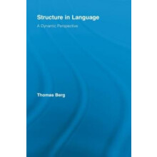 Structure in Language A Dynamic Perspective by Thomas Berg Paperback B