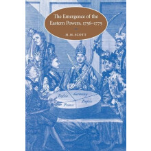 The Emergence of the Eastern Powers 1756 1775 by H. M. Scott Paperback